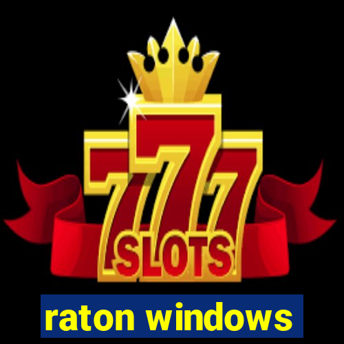 raton windows